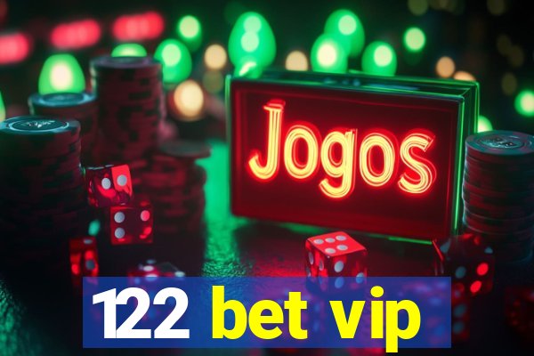 122 bet vip